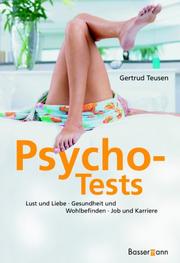 Cover of: Psycho- Tests. Lust und Liebe. Glück und Erfolg. Job und Karriere,