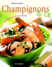Cover of: Champions und Co. Die besten Pilzrezepte.