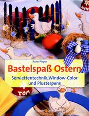 Cover of: Bastelspaß Ostern. Serviettentechnik, Window- Color und Plusterpens.