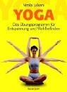 Cover of: Yoga. Das Übungsprogramm für Entspannung und Wohlbefinden. by Vimla Lalvani