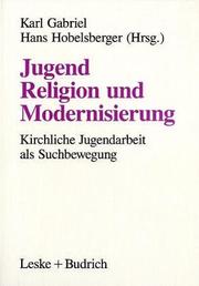 Cover of: Jugend, Religion und Modernisierung. Suchbewegungen Kirchliche Jugendarbeit.