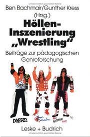 Cover of: Höllen- Inszenierung ' Wrestling'. Beiträge zur pädagogischen Genre- Forschung.