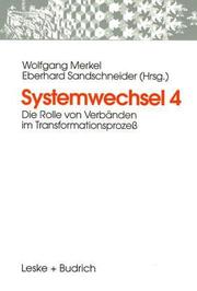 Cover of: Systemwechsel, Bd.4, Die Rolle von Verbänden im Transformationsprozeß