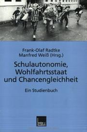 Cover of: Schulautonomie, Wohlfahrtsstaat und Chancengleichheit. Ein Studienbuch.