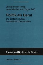 Cover of: Politik als Beruf: Die politische Klasse in westlichen Demokratien (Reihe Europa- und Nordamerika-Studien)