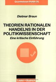 Cover of: Theorien rationalen Handelns in der Politikwissenschaft. Eine kritische Einführung.