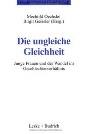 Cover of: Die ungleiche Gleichheit. Junge Frauen und der Wandel im Geschlechterverhältnis.