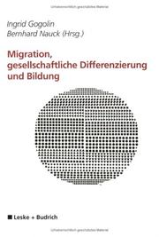 Cover of: Migration, gesellschaftliche Differenzierung und Bildung. by Ingrid Gogolin, Bernhard Nauck