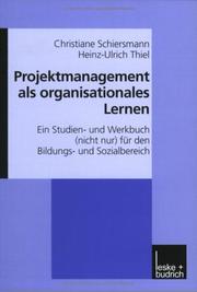 Cover of: Projektmanagement als organisationales Lernen. by Christiane Schiersmann, Hans-Ulrich Thiel