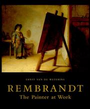 Cover of: Rembrandt: the painter at work