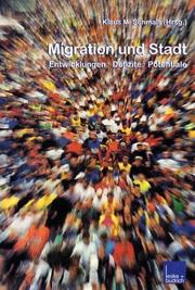 Cover of: Migration und Stadt. Entwicklungen, Defizite, Potentiale.