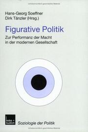 Cover of: Figurative Politik. Zur Performanz der Macht in der modernen Gesellschaft.