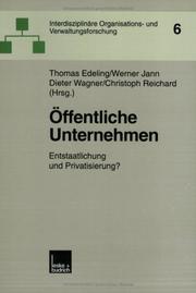 Cover of: Öffentliche Unternehmen. Entstaatlichung und Privatisierung? by Thomas Edeling, Werner Jann, Christoph Dieter Reichard Wagner