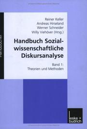 Cover of: Handbuch Sozialwissenschaftliche Diskursanalyse, Bd.1, Theorien und Methoden by Reiner Keller, Andreas Hirseland, Werner Schneider