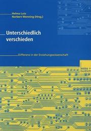 Cover of: Unterschiedlich verschieden. Differenz in der Erziehungswissenschaft. by Helma Lutz, Norbert Wenning