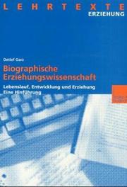 Cover of: Biographische Erziehungswissenschaft. Lebenslauf, Entwicklung und Erziehung. Eine Hinführung.