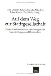 Cover of: Auf dem Weg zur Stadtgesellschaft by Wolf-Dietrich Bukow, Claudia Nikodem, Erika Schulze