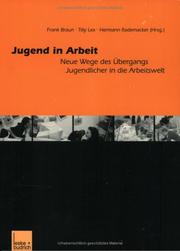 Cover of: Jugend in Arbeit. Neue Wege des Übergangs Jugendlicher in die Arbeitswelt.