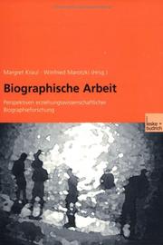 Cover of: Biografische Arbeit. Perspektiven erziehungswissenschaftlicher Biografieforschung.