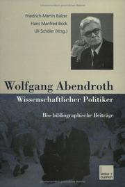 Cover of: Wolfgang Abendroth. Wissenschaftlicher Politiker. Bio-bibliographische Beiträge.