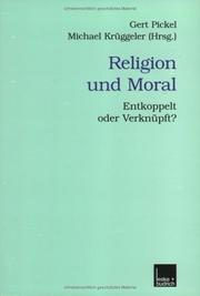 Cover of: Religion und Moral by Gert Pickel, Michael Krüggeler
