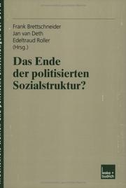 Cover of: Ende der politisierten Sozialstruktur? by Frank Brettschneider, Jan W. van Deth, Edeltraud Roller