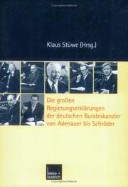 Cover of: Die Grossen Regierungserklarungen Der Deutschen Bundeskanzler Von Adenauer Bis Schroder