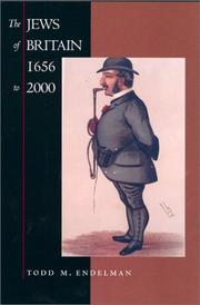 The Jews of Britain, 1656 to 2000 (Jewish Communities in the Modern World) by Todd M. Endelman