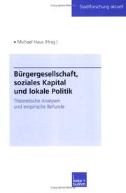 Cover of: Burgergesellschaft, Soziales Kapital Und Lokale Politik: Theoretische Analysen Und Empirische Befunde (Stadtforschung Aktuell)