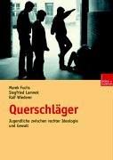 Cover of: Querschläger. Jugendliche zwischen rechter Ideologie und Gewalt.