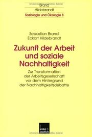 Cover of: Zukunft der Arbeit und soziale Nachhaltigkeit by Sebastian Brandl, Eckart Hildebrandt