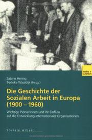 Cover of: Die Geschichte der sozialen Arbeit in Europa (1900-1960).