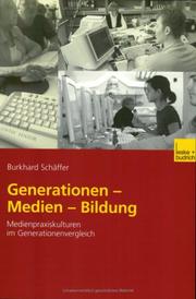 Cover of: Generationen - Medien - Bildung. Medienpraxiskulturen im Generationenvergleich.