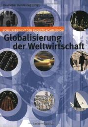Cover of: Globalisierung der Weltwirtschaft. Der Abschlussbericht der Kommission.