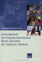 Schlussbericht der Enquete-Kommission Recht und Ethik der Modernen Medizin by Enquete Kommission