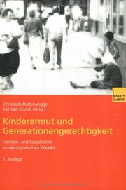 Cover of: Kinderarmut und Generationengerechtigkeit. Familien- und Sozialpolitik im demografischen Wandel.