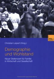 Cover of: Demografie und Wohlstand. Neuer Stellenwert für Familie in Wirtschaft und Gesellschaft.