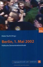 Cover of: Berlin, 1. Mai 2002. Politische Demonstrationen zwischen Tradition und Krawall.