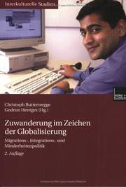 Cover of: Zuwanderung im Zeichen der Globalisierung. Migrations-, Integrations- und Minderheitenpolitik.