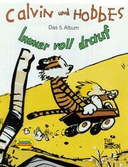 Cover of: Calvin und Hobbes, Bd.5, Immer voll drauf by Bill Watterson