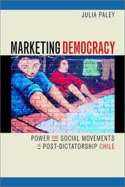 Cover of: Marketing Democracy: Power and Social Movements in Post-Dictatorship Chile