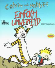 Cover of: Calvin und Hobbes, Bd.13, Einfach umwerfend by Bill Watterson
