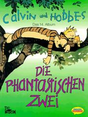 Cover of: Calvin und Hobbes, Bd.14, Die Phantastischen Zwei