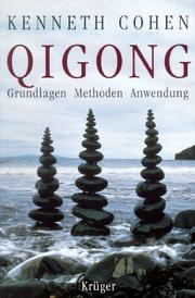 Cover of: Qigong. Grundlagen, Methoden, Anwendung.