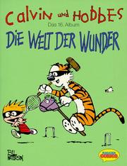 Cover of: Calvin und Hobbes, Bd.16, Die Welt der Wunder
