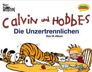 Cover of: Calvin und Hobbes, Bd.18, Die Unzertrennlichen by Bill Watterson