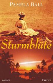 Cover of: Sturmblüte. by Pamela Ball