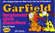 Cover of: Garfield, Bd.24, Garfield benimmt sich daneben