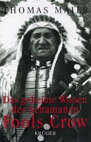 Cover of: Das geheime Wissen des Schamanen Fools Crow.