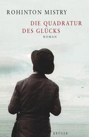 Cover of: Die Quadratur des Glücks. by Rohinton Mistry